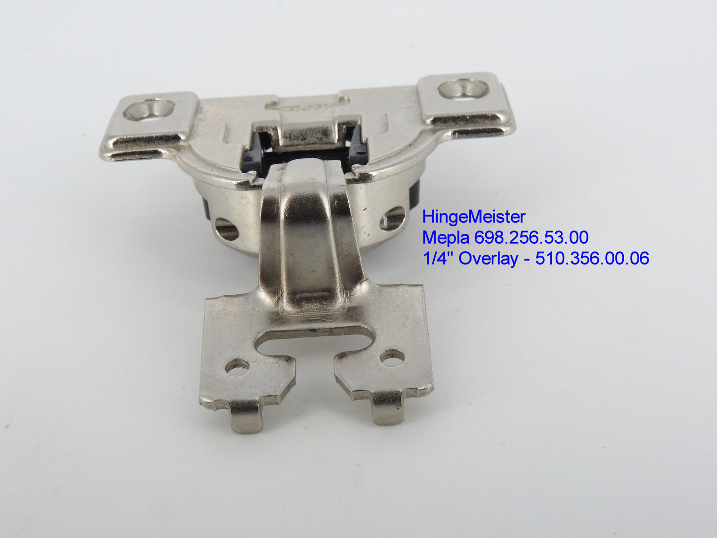 HingeMeister
Mepla Cabinet hinge 698.256.53.00  1/4" overlay 510.356.00.06 Straight top"C" Plate