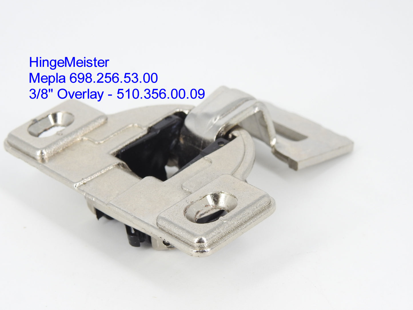 Mepla Cabinet hinge 698.256.53.00   3/8" overlay  510.356.00.09  Flat top