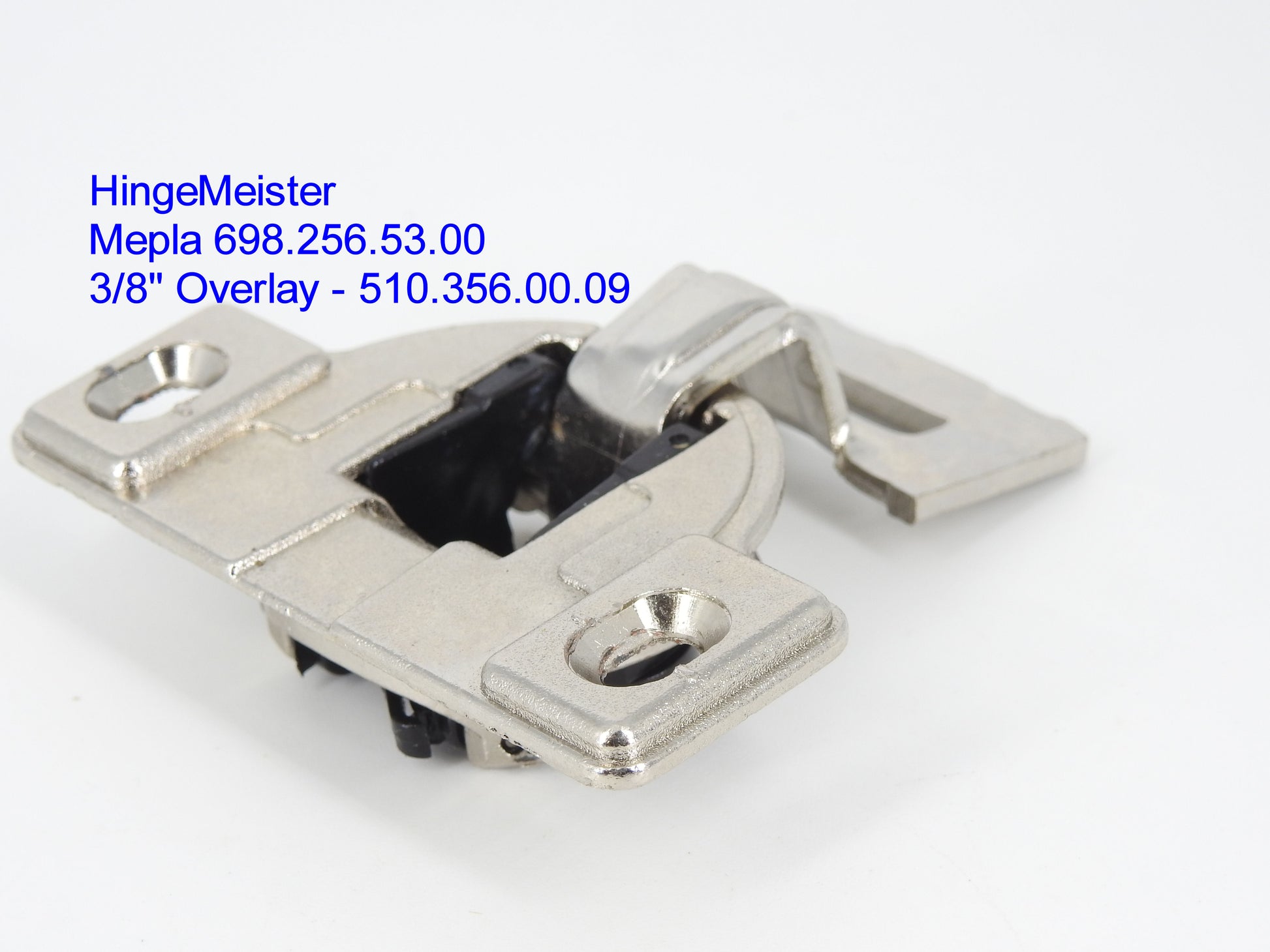 Mepla Cabinet hinge 698.256.53.00   3/8" overlay  510.356.00.09  Flat top